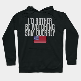 I'd rather be watching Sam Querrey Hoodie